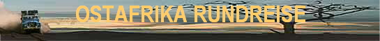OSTAFRIKA RUNDREISE