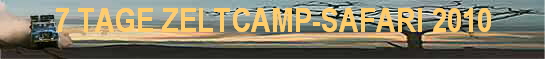 7 TAGE ZELTCAMP-SAFARI 2010