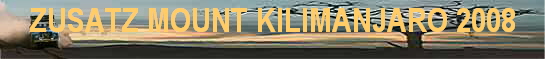ZUSATZ MOUNT KILIMANJARO 2008