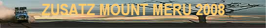ZUSATZ MOUNT MERU 2008