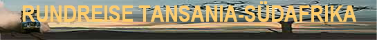 RUNDREISE TANSANIA-S�DAFRIKA